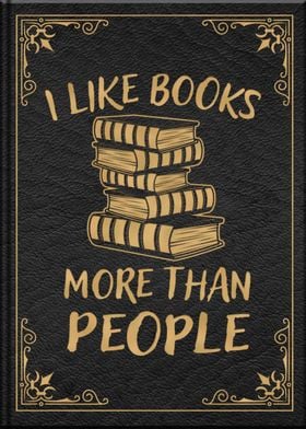 I like books more 