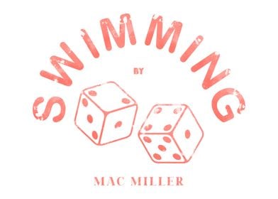 Swimming Dice Mac Miller