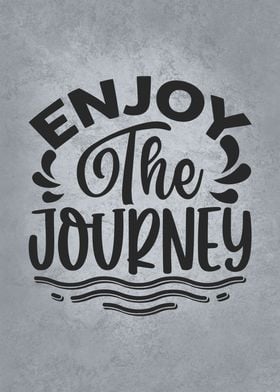 Enjoy The Journey