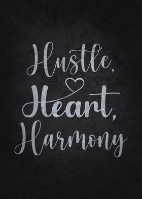 Hustle Heart Harmony