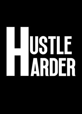 Hustle Harder