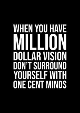 Million dollar vision