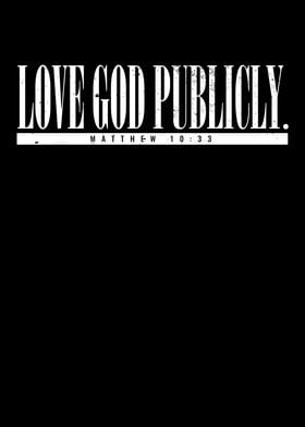 Love God Publicly Bible