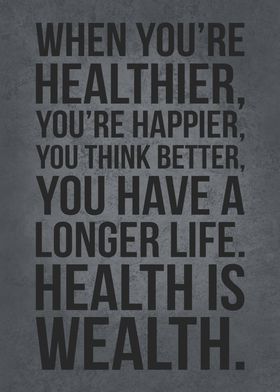 Health Is Wealth