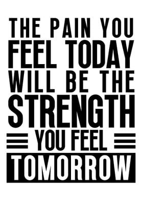 Pain Is Strength Tomorrow