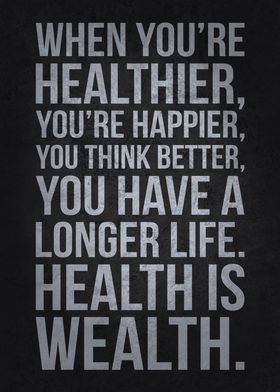 Health Is Wealth