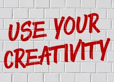 Use your creativity