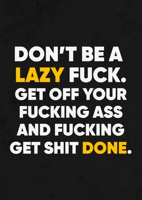 DONT BE A LAZY QUOTES