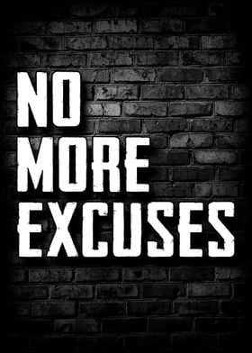 No More Excuses