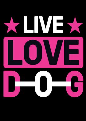 Live Love Dog