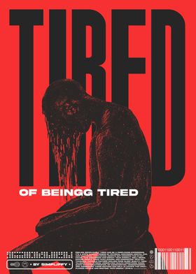 Tired of being Tired