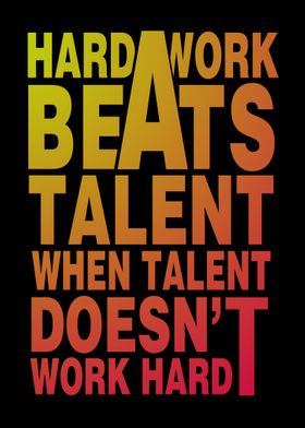 Hard Work Beats Talent