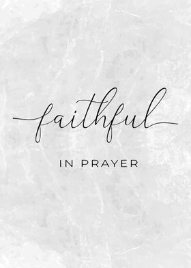 Faithful In Prayer