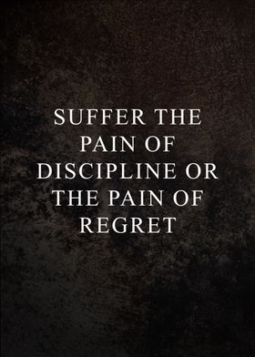 Discipline or Regret