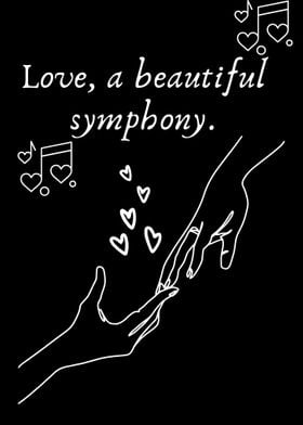 Love a beautiful symphony