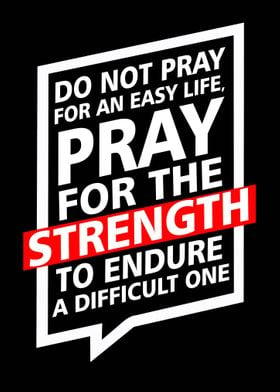 Pray For The Strength