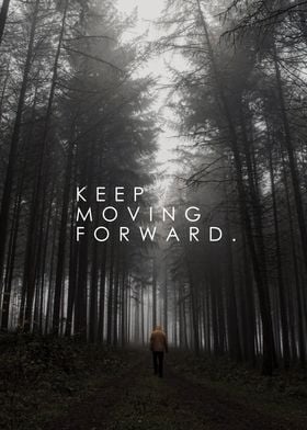 Keep Moving Forward 