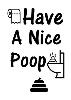 Bathroom Humor Nice Poop