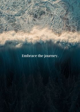 Embrace the journey