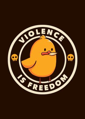 Violence is Freedom
