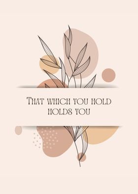 That which you hold