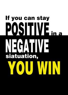 Positive Negative You Win