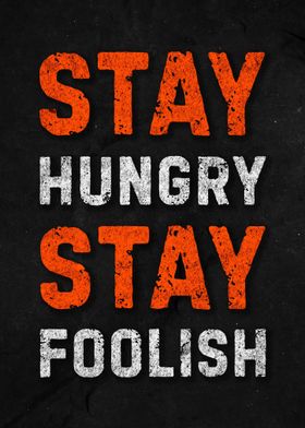 Quotes about Stay Hungry