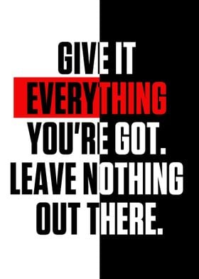 Give it everything youre 