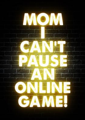 MOM CANT PAUSE AN ONLINE 