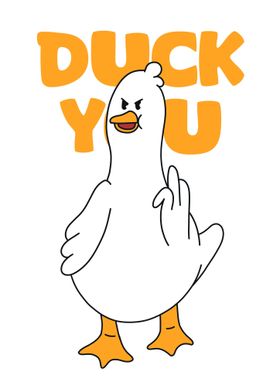 Duck you