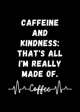 Coffee Caffeine Kindness 