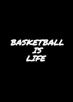 Basketball Is Life