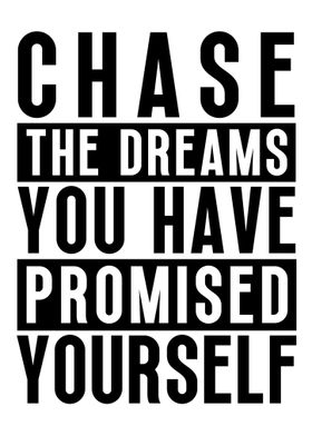 Chase Your Dreams