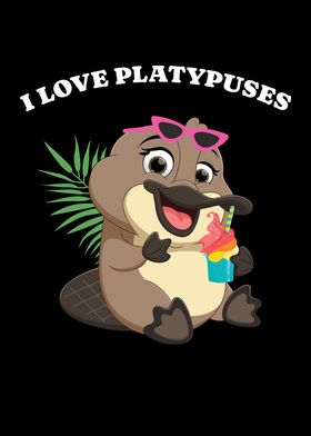Platypus I Love Platypus