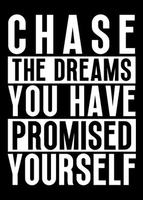 Chase Your Dreams