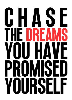 Chase Your Dreams