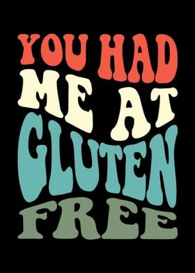 You Had Me At Gluten Free