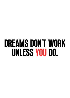 Work for Your Dreams Quote