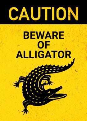 BEWARE OF ALLIGATOR FUNNY