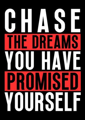 Chase Your Dreams