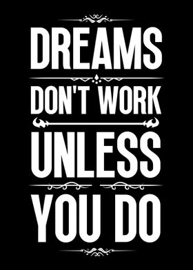 Work for Your Dreams Quote