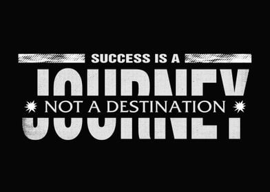 Success Is A Journey 