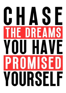 Chase Your Dreams