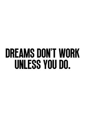 Work for Your Dreams Quote