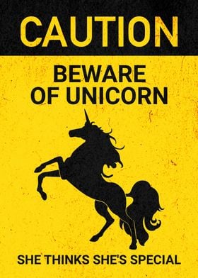 BEWARE OF UNICORN