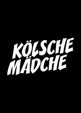 Koelsche Maedche Koeln