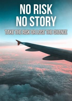 No Risk No Story 