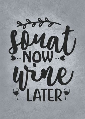 Squat Now Wine Later