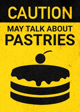 CAUTION PASTRIES