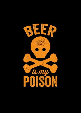 Beer is my poison